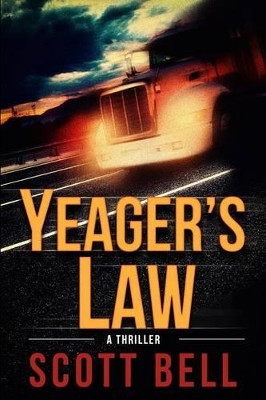 Yeager's Law by Scott Bell 9781940215488