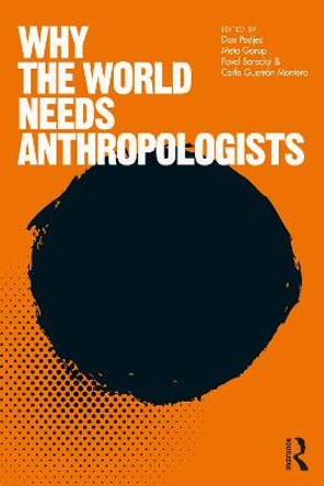 Why the World Needs Anthropologists by Dan Podjed