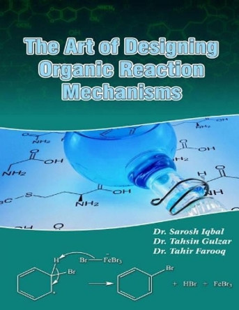 The art of designing organic reaction mechanisms by Tahsin Gulzar 9789696580256