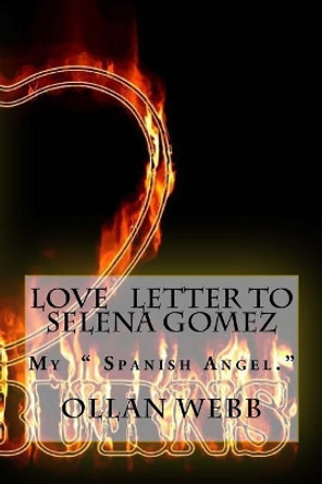 Love letter to Selena Gomez by Ollan Webb 9781530556403