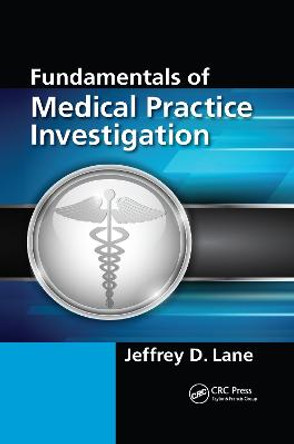 Fundamentals of Medical Practice Investigation by Jeffrey D. Lane