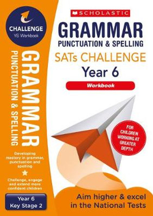 Grammar, Punctuation & Spelling SATs Challenge Ages 10-11 by Shelley Welsh