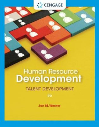 Human Resource Development: Talent Development by Jon Werner