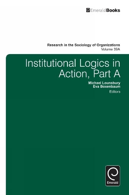 Institutional Logics in Action by Eva Boxenbaum 9781781909188