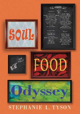 Soul Food Odyssey by Stephanie L. Tyson 9780895876461