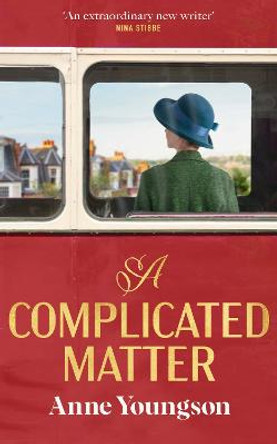 A Complicated Matter: A historical novel of love, belonging and finding your place in the world by the Costa Book Award shortlisted author by Anne Youngson