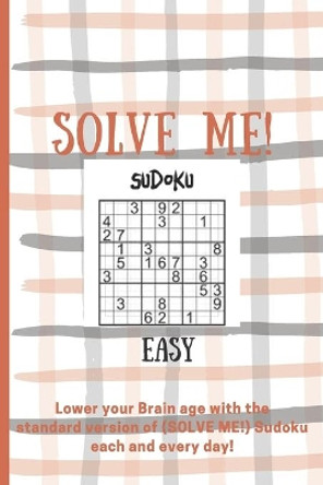 Solve Me!: Level 1 (EASY) by Rayya M Albashir 9798618082334