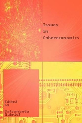 Issues in Cybereconomics by Satyananda Gabriel 9781935323129