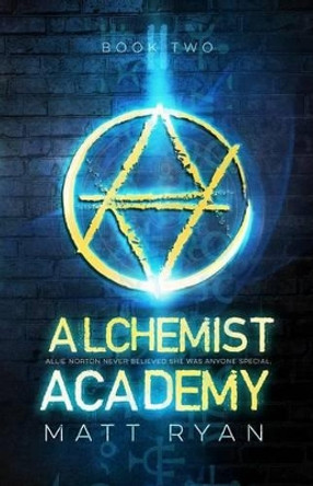 Alchemist Academy: Book 2 by Matt Ryan 9781522984481