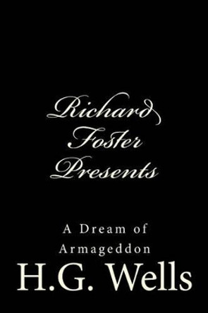 Richard Foster Presents &quot;A Dream of Armageddon&quot; by Richard B Foster 9781522998334