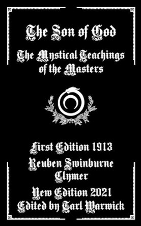 The Son of God: The Mystical Teachings of the Masters by Tarl Warwick 9798498675350
