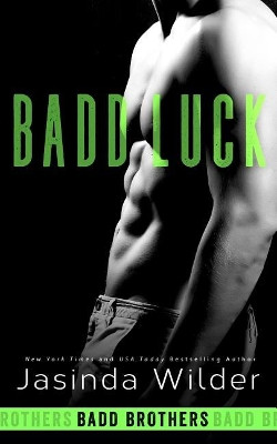 Badd Luck by Jasinda Wilder 9781941098943