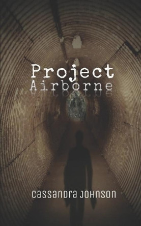 Project Airborne by Cassandra Johnson 9798621192136