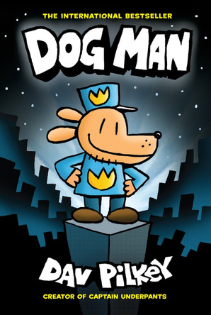 Dog Man 1: Dog Man (HB) NE by Dav Pilkey