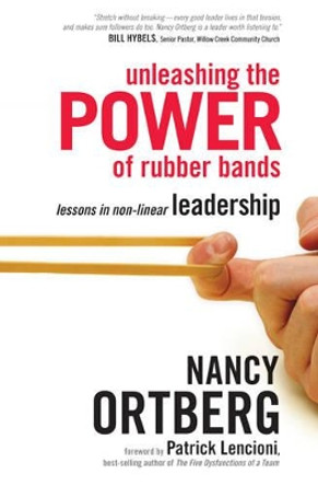 Unleashing The Power Of Rubber Bands by Nancy Ortberg 9781414321646