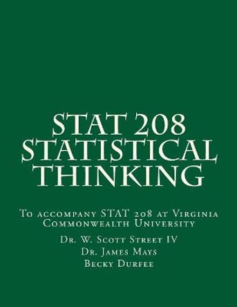 Stat 208 Statistical Thinking: A Book for Stat 208 at Virginia Commonwealth University by Becky Durfee 9781544621203