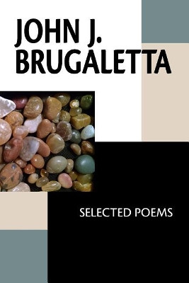 John J. Brugaletta: Selected Poems by X J Kennedy 9781942371731
