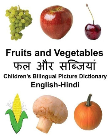 English-Hindi Fruits and Vegetables Children's Bilingual Picture Dictionary by Richard Carlson Jr 9781979695084