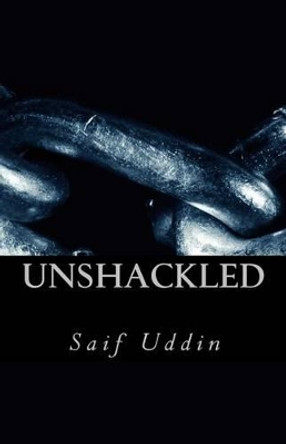 Unshackled by Mohammed Saif Uddin 9781536926255