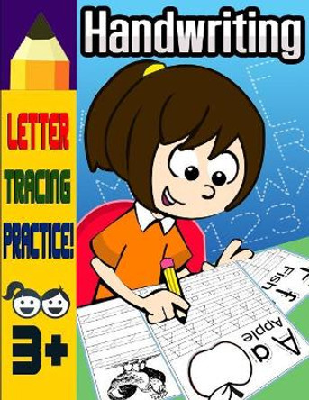 Handwriting: Trace Letters Alphabet Preschool Practic and Number Tracing Workbook for Kids Ages 3-5, Trace Numbers, Skills for Little Hands by Renny Hiragana 9781983918605