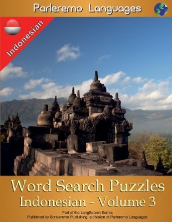 Parleremo Languages Word Search Puzzles Indonesian - Volume 3 by Erik Zidowecki 9781979878180