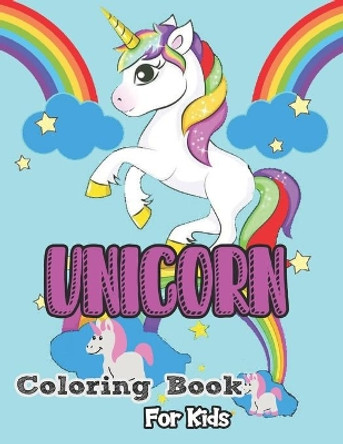 Unicorn Coloring Book For Kids: For kids ages 4-8, 50 unique designs for boys and girls!! by Howard Hodges 9798588441827