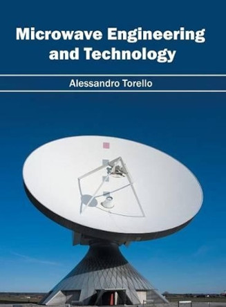 Microwave Engineering and Technology by Alessandro Torello 9781632385185