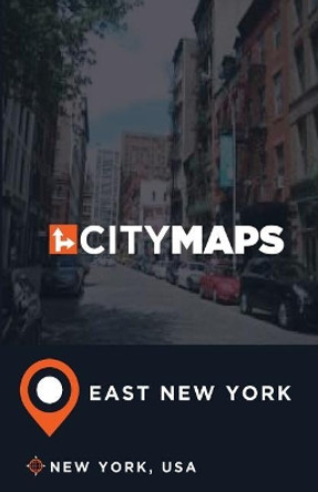 City Maps East New York New York, USA by James McFee 9781545532942