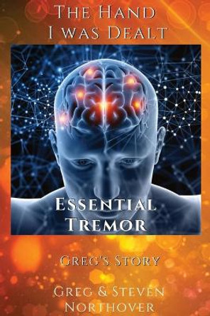 Essential Tremors: The Hand I Was Dealt by Steven Northover 9781656203397