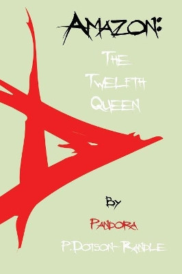 Amazon: The Twelfth Queen by P Dotson-Randle (pandora) 9781524504571