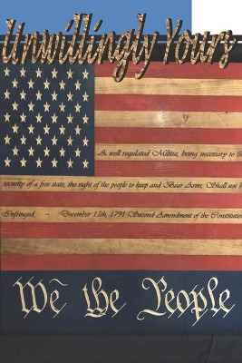 Unwillingly Yours by D M Palmer 9798601860437