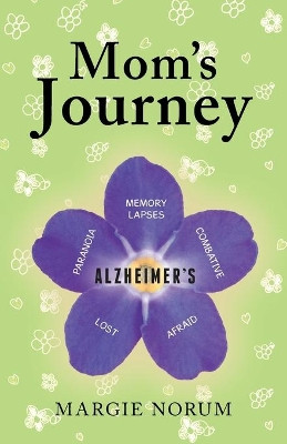 Mom's Journey by Margie Norum 9781489724151