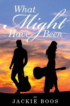 What Might Have Been by Jackie Boos 9781957262307
