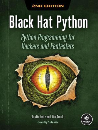 Black Hat Python, 2nd Edition: Python Programming for Hackers and Pentesters by Justin Seitz