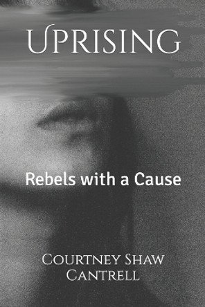 Uprising: Rebels with a Cause by Thiago Matos 9798355159245