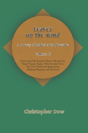 Leaves on the Wind: Volume IV by Christopher Dow 9781736930786