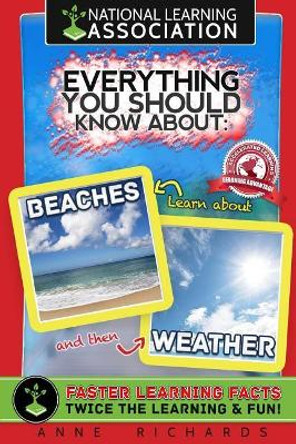 Everything You Should Know About Beaches and Weather by Anne Richards 9781984144577
