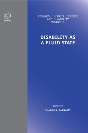 Disability as a Fluid State by Sharon N. Barnartt 9780857243775