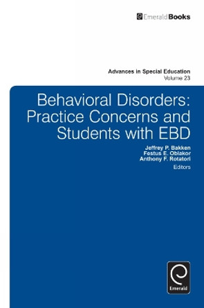 Behavioral Disorders: Practice Concerns and Students with EBD by Jeffrey P. Bakken 9781780525068