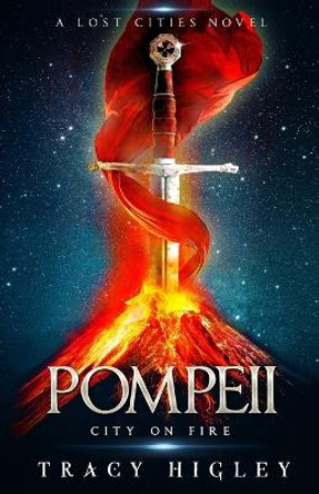 Pompeii: City on Fire: City on Fire by Tracy Higley 9798987565315