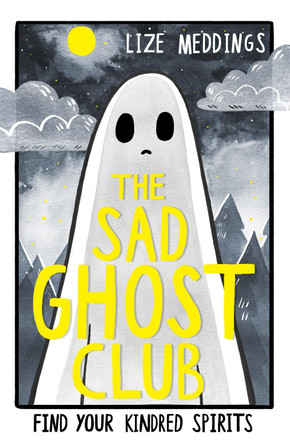 The Sad Ghost Club Volume 1 by Lize Meddings