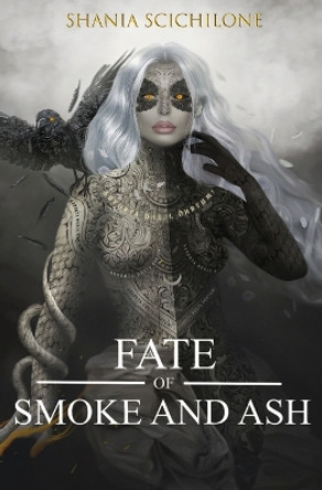 A Fate of Smoke and Ash by Shania Scichilone 9781778212413