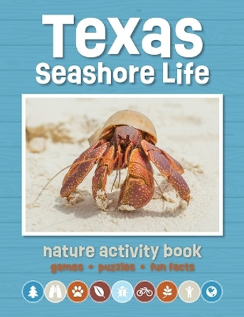 Texas Seashore Life Nature Activity Book: Games & Activities for Young Nature Enthusiasts by Waterford Press 9781620055779