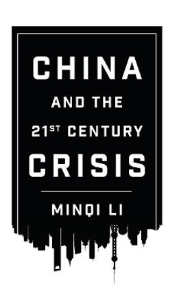 China and the 21st Century Crisis by Minqi Li 9780745335377