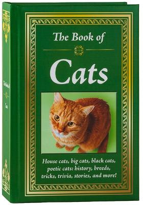 The Book of Cats: House Cats, Big Cats, Black Cats, Poetic Cats: History, Breeds, Tricks, Trivia, Stories, and More! by Publications International Ltd 9781645587569