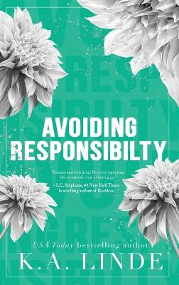 Avoiding Responsibility (Special Edition Hardcover) by K A Linde 9781948427708