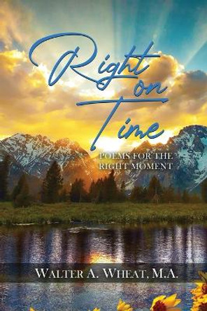 Right On time, by M a Walter a Wheat 9781958554425