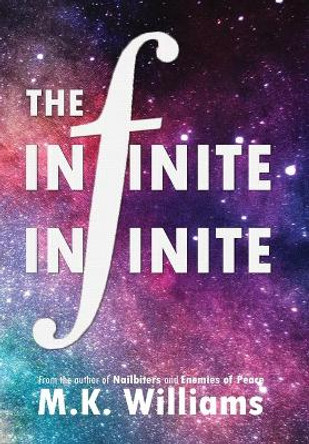 The Infinite-Infinite by M K Williams 9781733392914