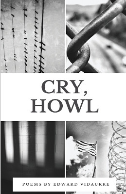 Cry, Howl by Edward Vidaurre 9781889568096