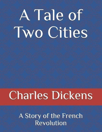 A Tale of Two Cities: A Story of the French Revolution by Charles Dickens 9783959402996